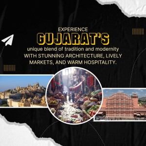 Gujarat Tourism Promotion - Tradition and Modernity