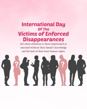 Image commemorating the International Day of the Victims of Enforced Disappearances with silhouettes of people and question marks.