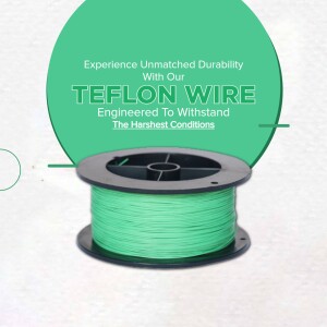 Green Teflon wire on a spool with text highlighting its durability.