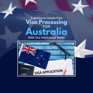 Image advertising hassle-free visa processing for Australia with flags and a visa application form.