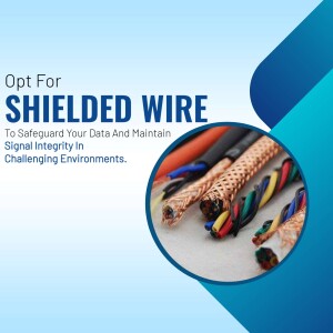 Close-up of shielded wires with text promoting data safeguarding and signal integrity.