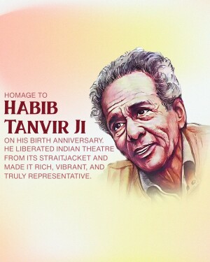 Portrait of Habib Tanvir Ji with text commemorating his birth anniversary.