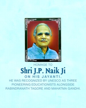 Portrait of Shri J.P. Naik Ji with text commemorating his Jayanti