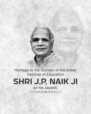 Portrait of Shri J.P. Naik Ji with text commemorating his Jayanti