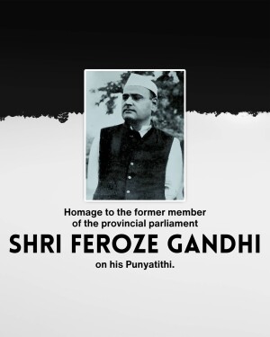Black and white portrait of Shri Feroze Gandhi with text commemorating his Punyatithi.