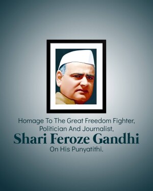 Portrait of Shari Feroze Gandhi in a frame with text commemorating his Punyathithi