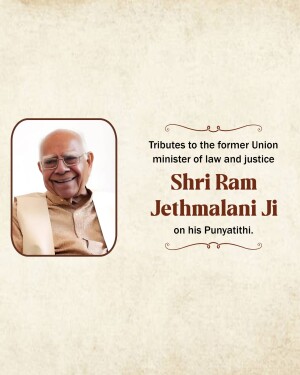 Portrait of Shri Ram Jethmalani Ji with tribute text
