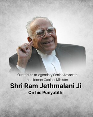 Portrait of Shri Ram Jethmalani Ji with tribute text