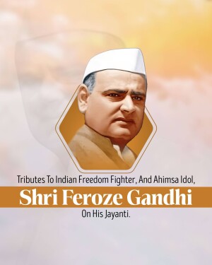Portrait of Feroze Gandhi with a tribute message