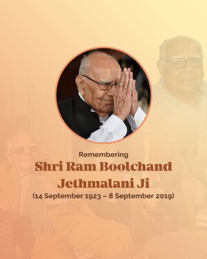 Portrait of Shri Ram Boolchand Jethmalani Ji with text 'Remembering'