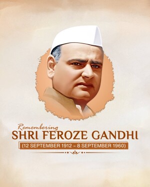 Portrait of Feroze Gandhi with remembrance text