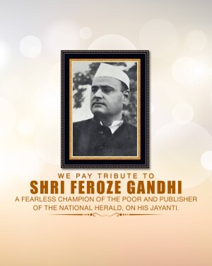 Portrait of Feroze Gandhi with tribute text