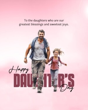A father and daughter running hand-in-hand with a 'Happy Daughter's Day' message.