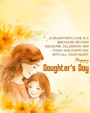 Watercolor illustration of a mother and daughter embracing with text 'A Daughter's Love is a Treasure Beyond Measure. Celebrate her today and every day with all your heart.'
