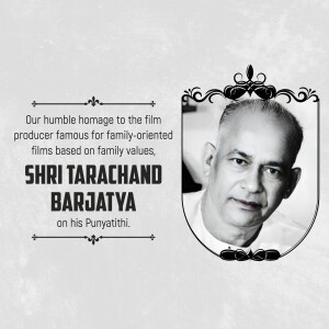 Portrait of Shri Tarachand Barjatya with a decorative frame and text commemorating his Punyathithi.