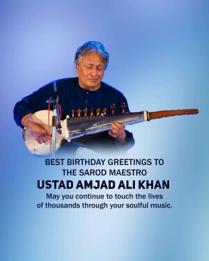 Ustad Amjad Ali Khan playing the Sarod with birthday greetings