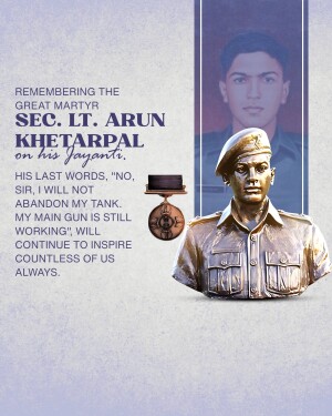 Portrait of Sec. Lt. Arun Khetarpal with his bust and a quote.