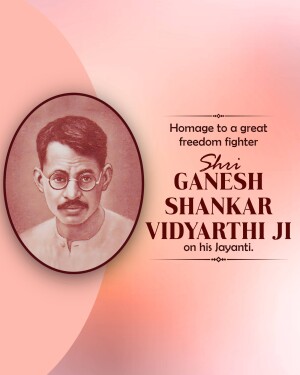 Portrait of Shri Ganesh Shankar Vidyarthi Ji with text honoring him