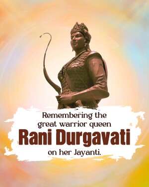 Image of Rani Durgavati, a Gond queen and warrior, with a commemorative message.