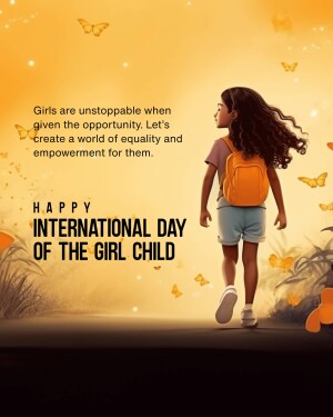 A young girl walking away from the viewer with butterflies around her, with text celebrating International Day of the Girl Child.