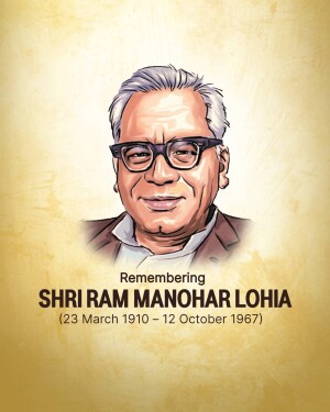 Portrait of Shri Ram Manohar Lohia with dates of birth and death