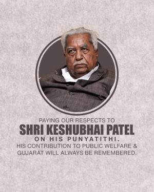 Portrait of Shri Keshubhai Patel with a tribute message