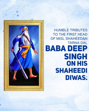 Portrait of Baba Deep Singh Ji in a golden frame with text commemorating his Shaheedi Diwas.
