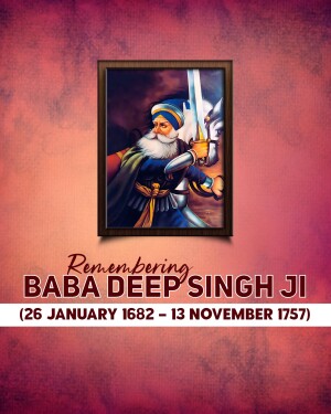 Portrait of Baba Deep Singh Ji in a frame with remembrance text