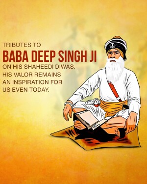 Portrait of Baba Deep Singh Ji with text commemorating his Shaheedi Diwas