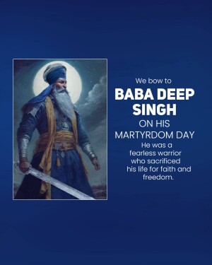 Portrait of Baba Deep Singh, a Sikh warrior, with text commemorating his Martyrdom Day.