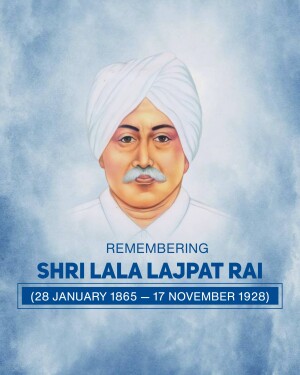 Portrait of Lala Lajpat Rai with remembrance text