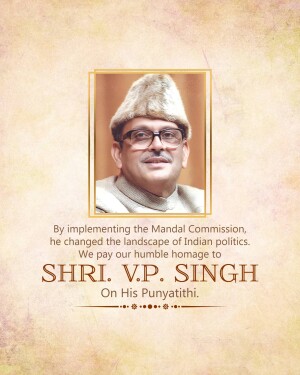 Portrait of Shri V.P. Singh with text commemorating his Punyathithi