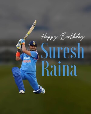 Suresh Raina batting in a cricket match with birthday wishes