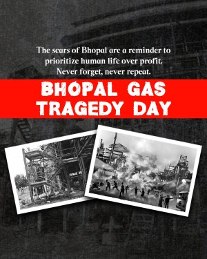 Commemorative image for the Bhopal Gas Tragedy, featuring imagery of the factory and a message about prioritizing human life.