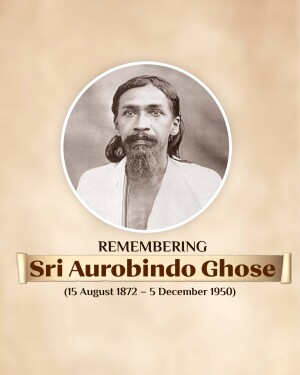 Portrait of Sri Aurobindo Ghose with text 'Remembering Sri Aurobindo Ghose'