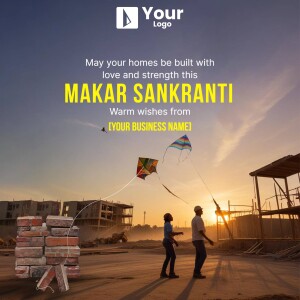 Makar Sankranti wishes with a construction site background and kites flying.