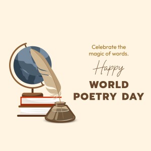 Illustration of a globe, feather quill, books, and inkwell with text 'Celebrate the magic of words. Happy World Poetry Day'