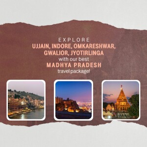 Travel advertisement for Madhya Pradesh destinations: Ujjain, Indore, Omkareshwar, Gwalior, and Jyotirlinga.