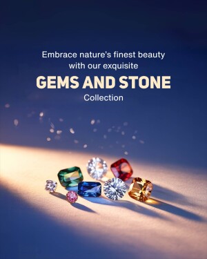 An advertisement featuring a collection of gems and stones with the text 'Gems and Stone' and 'Embrace nature's finest beauty'.
