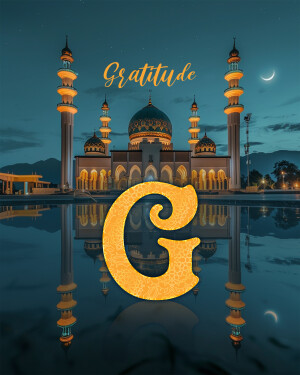 Image of a mosque at night with the word 'Gratitude' and a large letter 'G' reflected in the water.