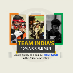 Team India's 10m Air Rifle Men athletes with the Indian flag and Asian Games 2023 message.