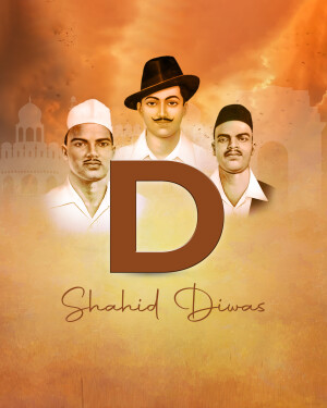 Image depicting Bhagat Singh, Sukhdev, and Rajguru with the letter 'D' and 'Shaheed Diwas' text.