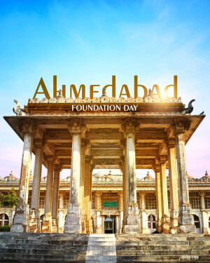 Historical building in Ahmedabad with 'Ahmedabad Foundation Day' text overlay