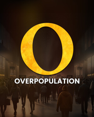 A large golden letter 'O' with blurred figures walking in the background and the word 'OVERPOPULATION' below.