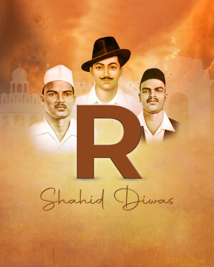 Image depicting Bhagat Singh, Sukhdev, and Rajguru with the letter 'R' and 'Shaheed Diwas' text.