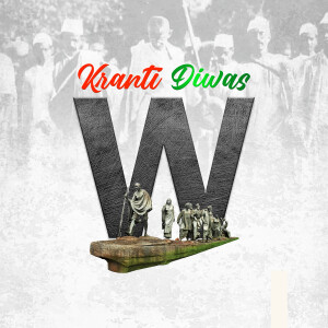 Image commemorating Krant Diwas with a large 'W' and portraits of Mahatma Gandhi and followers.