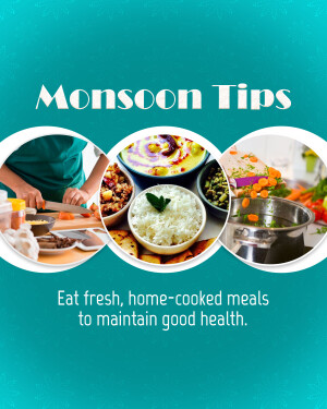 Collage of healthy home-cooked meals with text 'Monsoon Tips' and 'Eat fresh, home-cooked meals to maintain good health.'