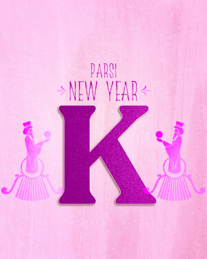 Parsi New Year greeting with a large letter K and traditional figures