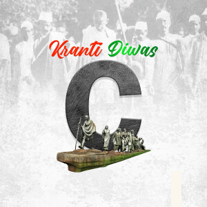 Image commemorating Kranti Diwas with a large letter 'C' and images of Mahatma Gandhi and freedom fighters.
