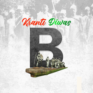 Kranti Diwas image with the letter 'B' and historical figures